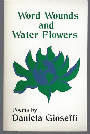Word Wounds & Water Flowers (Signed First Edition)