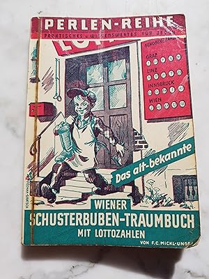 Das altbekannte Wiener Schusterbuben-Traumbuch mit den richtigen Lottozahlen. F. C. Mickl-Unger /...