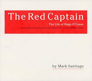 Immagine del venditore per THE RED CAPTAIN. THE LIFE OF HUGH O'CONOR, venduto da BUCKINGHAM BOOKS, ABAA, ILAB, IOBA