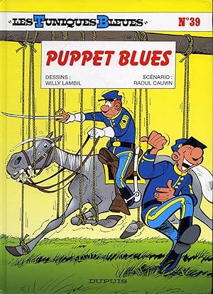 Image du vendeur pour Puppet Blues : Les Tuniques Bleues No. 39 mis en vente par Librairie Le Nord