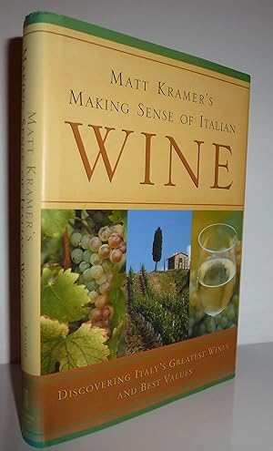 Seller image for Matt Kramer's Making Sense of Italian Wine: Discovering Italy's Greatest Wines and Best Values for sale by Sekkes Consultants