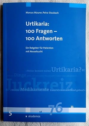 Urtikaria: 100 Fragen - 100 Antworten : ein Ratgeber für Patienten mit Nesselsucht