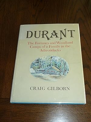 Seller image for Durant: The Fortunes and Woodland Camps of a Family in the Adirondacks for sale by John Liberati Books