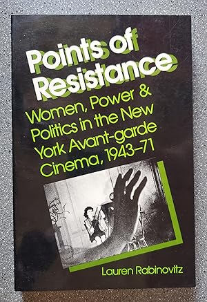 Immagine del venditore per Points of Resistance: Women, Power and Politics in the New York Avant-garde Cinema, 1943-71 venduto da Books on the Square