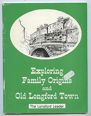 Immagine del venditore per Exploring Family Origins and Old Longford Town venduto da Attic Books (ABAC, ILAB)