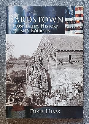 Bardstown: Hospitality, History, and Bourbon