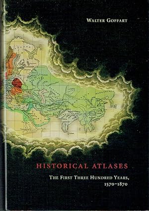 Image du vendeur pour Historical Atlases: The First Three Hundred Years, 1570-1870 mis en vente par Blue Whale Books, ABAA