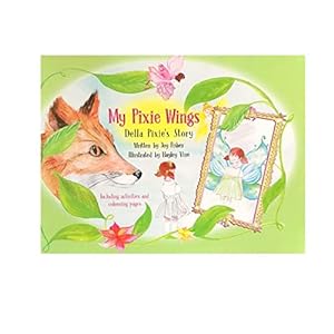 Imagen del vendedor de My Pixie Wings Story to overcome FEAR Includes activities and colouring pages a la venta por WeBuyBooks