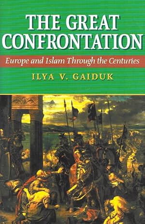 Immagine del venditore per THE GREAT CONFRONTATION Europe and Islam through the Centuries venduto da Z-A LLC