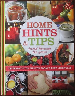 Home Hints & Tips Tested Through the Years: Yesterday's Top Tips for Today's Busy Lifestlyes (Rea...