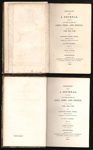 Extracts from a Journal written on the Coasts of Chili, Peru, and Mexico, in the Years 1820, 1821...