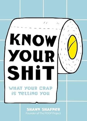 Seller image for Know Your Shit (Hardcover) for sale by Grand Eagle Retail