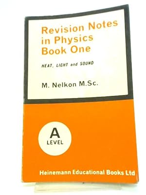 Seller image for Revision Notes in Physics, Book 1: Heat, Light and Sound for sale by World of Rare Books