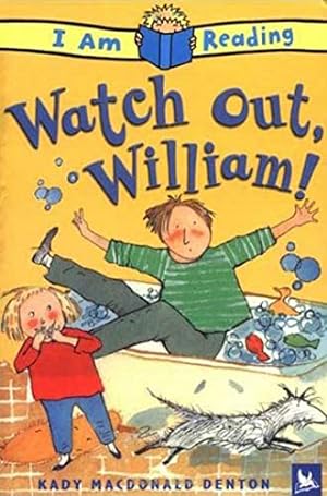 Seller image for I Am Reading: Watch Out, William! for sale by Reliant Bookstore