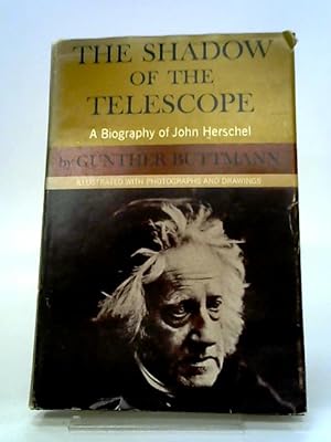 Seller image for The Shadow Of The Telescope: A Biography Of John Herschel for sale by World of Rare Books