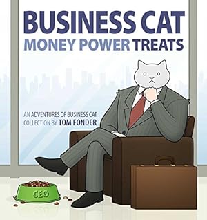 Seller image for Business Cat: Money, Power, Treats by Fonder, Tom [Paperback ] for sale by booksXpress