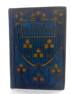 Imagen del vendedor de Little Ruth's Lady a la venta por World of Rare Books