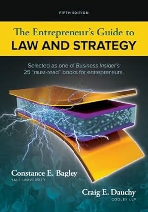 Imagen del vendedor de The Entrepreneur's Guide to Law and Strategy by Bagley, Constance E., Dauchy, Craig E. [Paperback ] a la venta por booksXpress