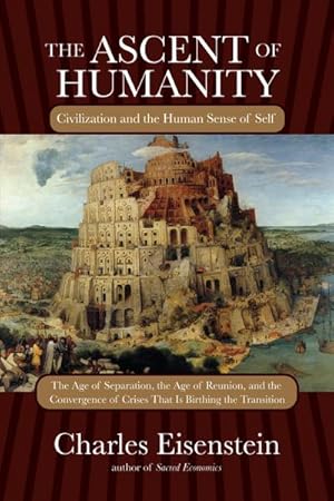 Seller image for The Ascent of Humanity : Civilization and the Human Sense of Self for sale by AHA-BUCH GmbH