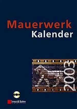 Seller image for Mauerwerk-Kalender 2003 (inkl. CD-ROM): Taschenbuch fr Mauerwerk, Wandbaustoffe, Schall-, Wrme- und Feuchtigkeitsschutz / 2003 (Mauerwerk-Kalender: . Schall-, Wrme- und Feuchtigkeitsschutz) for sale by Modernes Antiquariat an der Kyll