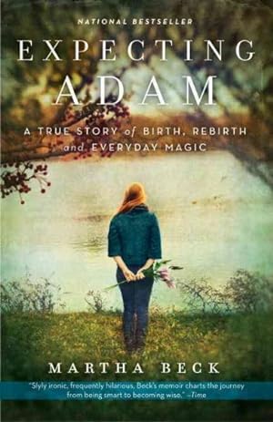 Immagine del venditore per Expecting Adam : A True Story of Birth, Rebirth, and Everyday Magic venduto da GreatBookPrices