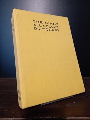 The Giant All-Colour Dictionary. New revised edition by Stuart A. Courtis and Garnette Watters. I...