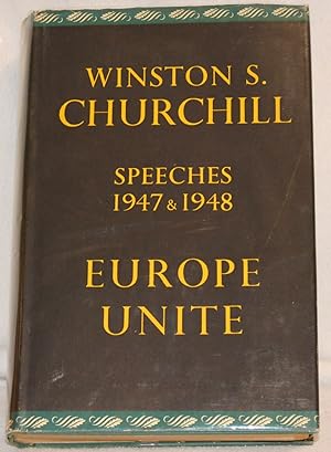 Europe Unite. Speeches 1947 & 1948