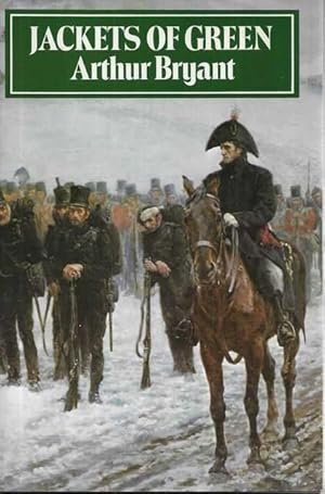 Jackets of Green: A Study Of The History, Philosophy & Character Of The Rifle Brigade