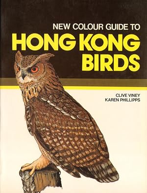 Bild des Verkufers fr New colour guide to Hong Kong birds. zum Verkauf von Andrew Isles Natural History Books