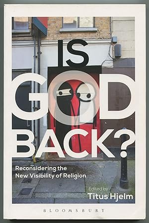 Bild des Verkufers fr Is God Back? Reconsidering the New Visibility of Religion zum Verkauf von Between the Covers-Rare Books, Inc. ABAA