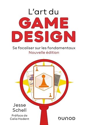 l'art du game design : se focaliser sur les fondamentaux (3e édition)