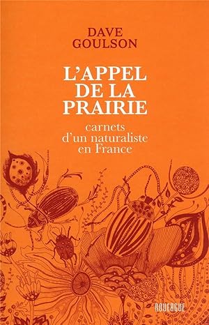 l'appel de la prairie : carnets d'un naturaliste en France