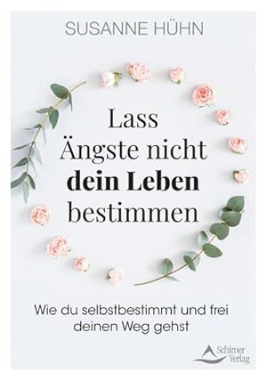 Image du vendeur pour Lass ngste nicht dein Leben bestimmen mis en vente par Rheinberg-Buch Andreas Meier eK