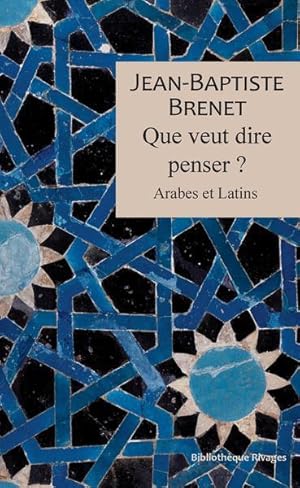 que veut dire penser ? : arabes et latins