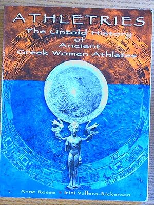 Seller image for Athletries The Untold History of Ancient Greek Women Athletes for sale by Pistil Books Online, IOBA