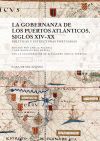 Bild des Verkufers fr La gobernanza de los puertos atlnticos, siglos XIV-XX zum Verkauf von AG Library