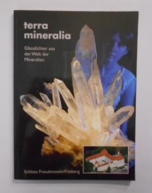 Bild des Verkufers fr Terra mineralia. Glanzlichter aus der Welt der Mineralien. zum Verkauf von KULTur-Antiquariat