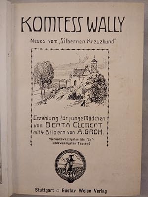 Seller image for Komtess Wally. Neues vom "Silbernen Kreuzbund". Erzhlungen fr junge Mdchen. for sale by KULTur-Antiquariat
