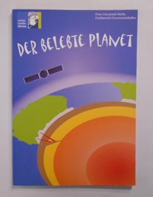 Der belebte Planet. Sonderheft der Berliner Geowissenschaftlichen Abhandlungen zum "Jahr der Geow...