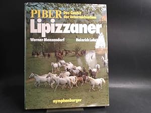 Piber. Das Gestüt der österreichischen Lipizzaner. Mit Fotos von Werner Menzendorf.