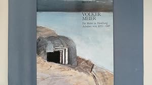 Seller image for Volker Meier. Ein Maler in Hamburg ; Arbeiten von 1955-1987. for sale by Antiquariat Bookfarm