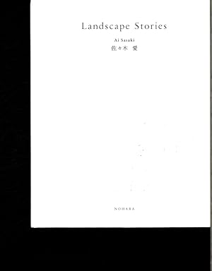 Bild des Verkufers fr Landscape stories. . in conjunction with the Exhibition 21st Century Art Project Ai Sasaki: Four Songs, held at Muse Bernard Buffet, Shizuoka, Japan, April 12 to July 8, 2014. zum Verkauf von Antiquariat Bookfarm