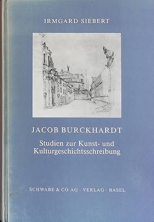 Bild des Verkufers fr Jacob Burckhardt. Studien zur Kunst- und Kulturgeschichtsschreibung. zum Verkauf von Antiquariat Bookfarm