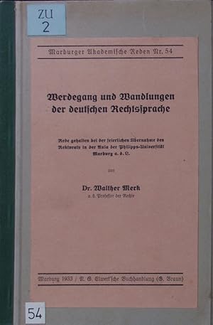 Imagen del vendedor de Werdegang und Wandlungen der deutschen Rechtssprache. Rede gehalten bei der feierlichen bernahme des Rektorats in der Aula der Philipps-Universitaet Marburg a.L. a la venta por Antiquariat Bookfarm