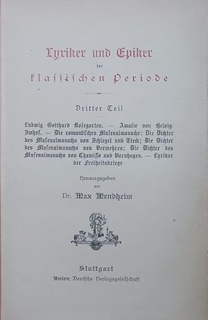 Bild des Verkufers fr Deutsche National-Litteratur. Bd. 135, Lyriker und Epiker der klassischen Periode, Abt. 3. zum Verkauf von Antiquariat Bookfarm