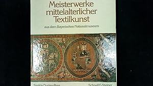 Seller image for Meisterwerke mittelalterlicher Textilkunst. Aus dem Bayerischen Nationalmuseum. for sale by Antiquariat Bookfarm