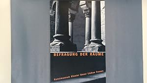 Bild des Verkufers fr Befragung der Rume. 29. Juni - 14. September 1997, Kunstmuseum Kloster Unser Lieben Frauen Magdeburg ; [aus Anla der Ausstellung "Befragung der Rume" der Magdeburger Museen. zum Verkauf von Antiquariat Bookfarm