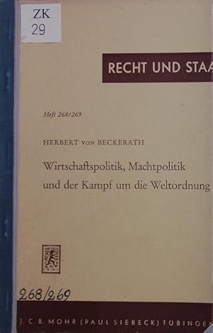 Immagine del venditore per Wirtschaftspolitik, Machtpolitik und der Kampf um die Weltordnung. venduto da Antiquariat Bookfarm