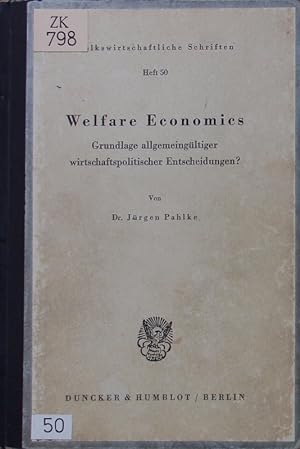 Bild des Verkufers fr Welfare economics. Grundlage allgemeingueltiger wirtschaftspolitischer Entscheidungen?. zum Verkauf von Antiquariat Bookfarm