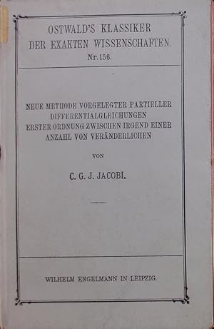 Imagen del vendedor de Neue Methode zur Integration partieller Differentialgleichungen erster Ordnung zwischen irgend einer Anzahl von Vernderlichen. a la venta por Antiquariat Bookfarm